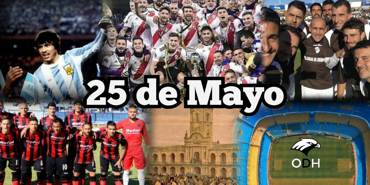 ¡QUE DIA EL 25 DE MAYO!