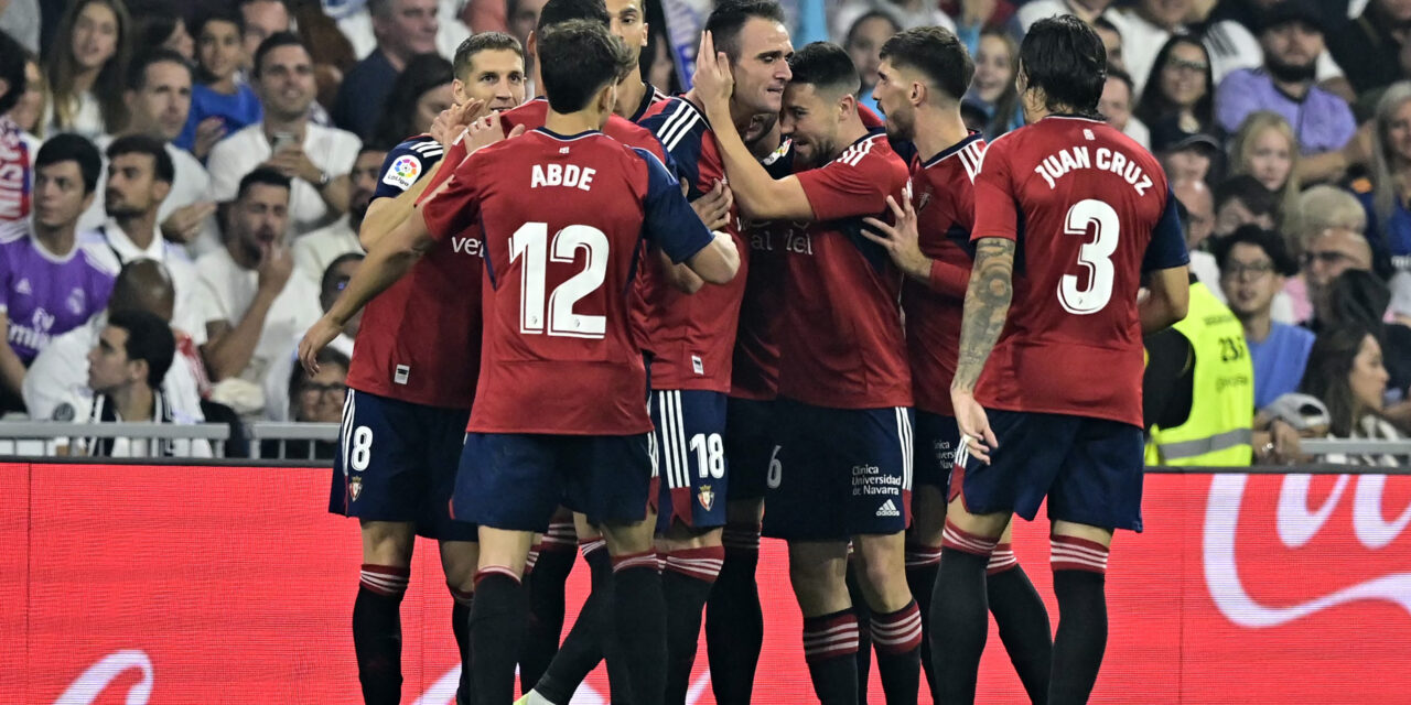 Osasuna jugo un partidazo en el Bernabéu y le saco los primeros puntos al Real Madrid en La Liga (1-1)